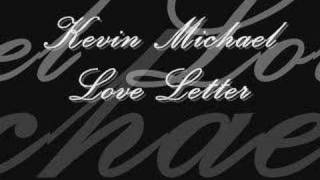 Watch Kevin Michael Love Letter video
