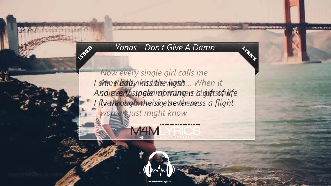 DON T GIVE A DAMN LYRICS don t give a damn lyrics: