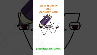 How To Draw Alphabet Lore We Draw Letter W