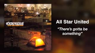 Watch All Star United Theres Gotta Be Something video