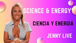 Jenny Live - Science & Sexual Energy?