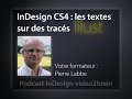 Adobe InDesign CS4 : Les textes sur des tracés