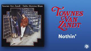 Watch Townes Van Zandt Nothin video