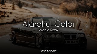 Ufuk Kaplan - Alarahül Galbi ( Arabic Remix )