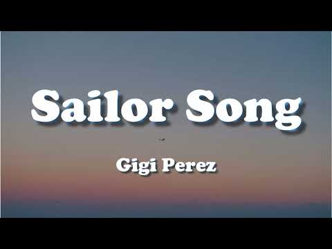 Gigi Perez - Sailor Song (Lyrics)
