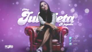 MC Julieta - A Jogada ( Lançamento 2014 ) Audio Oficial