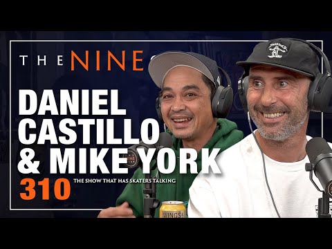 Mike York & Daniel Castillo | The Nine Club - Episode 310