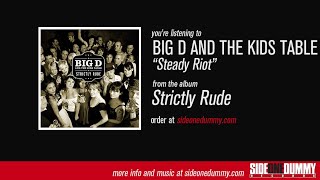 Watch Big D  The Kids Table Steady Riot video