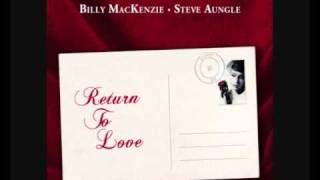 Watch Billy Mackenzie Return To Love video