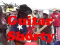 Guitar Shorty!