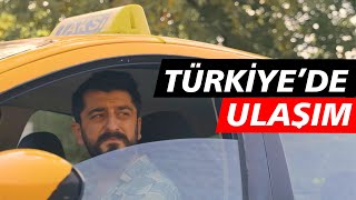 Türkiye'de Ulaşım | Röportaj Adam