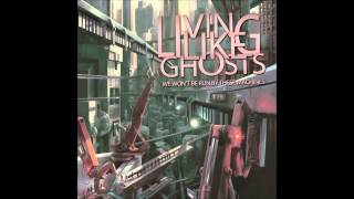 Watch Living Like Ghosts The Comeback video
