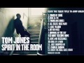 Tom Jones - 'Spirit In The Room' (Full Album Stream)