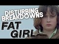 Fat Girl (2001) | DISTURBING BREAKDOWN