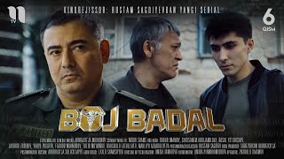 Boj Badal (6-Qism) (O'zbek Film)