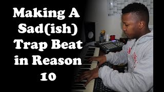 Making A Sad Piano Trap Beat in Reason 10 | With MPD32 and Midi-Controller