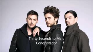 Thirty Seconds To Mars - Conquistador