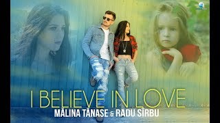 Malina Tanase & Radu Sirbu - I Believe In Love