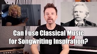 Can I use Classical Music for Songwriting Inspiration? - Beat writer's block using different ideas.