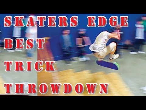 SKATERS EDGE BEST TRICK THROWDOWN JAN. 2019