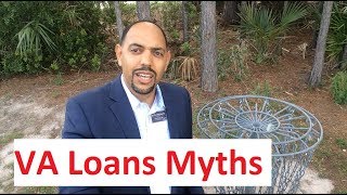 VA Loans Myths: Debunked
