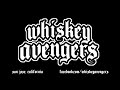 The Whiskey Avengers - 5th O' Whiskey