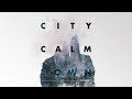 City Calm Down | Burn Slow | Movements EP 2012