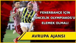 Fenerbahçe 65 dakikayı çöpe attı, Süper Kupa ile Olympiakos'a gitmek farklı olur