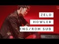 ZELO - HOWLER | FULL SONG | ENG/ROM LYRICS