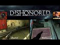 [1] Dishonored with Benboss619 & English