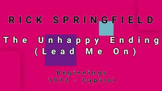 Watch Rick Springfield The Unhappy Ending lead Me On video