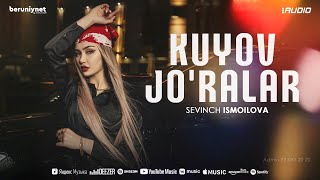 Sevinch Ismoilova - Kuyov Jo'ralar (Audio)