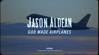 Watch Jason Aldean God Made Airplanes video