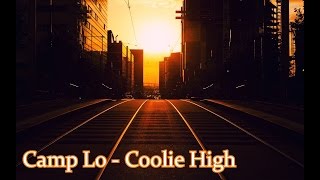 Camp Lo Coolie High Instrumental Extended Camp Lo Coolie High Instrumental Extended