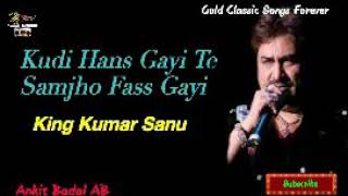 Rare Album Song - Kudi Hans I Te Samjho F I - Kumar Sanu - Ankit Badal Ab