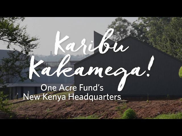 Watch One Acre Fund's New Headquarters on YouTube.