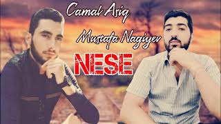 Camal Asiq Ft Mustafa Nagiyev - Nese 2021 (Super Tik Tok Mahnisi)