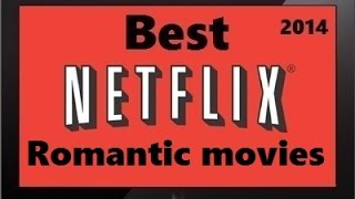 The 10 best Love movies on Netflix (NEW)
