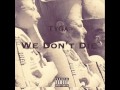 Tyga - We Dont Die (New Music June 2014)