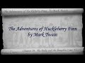 Part 3 - The Adventures of Huckleberry Finn by Mark Twain (Chs 19-26)