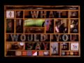 What Would You Say