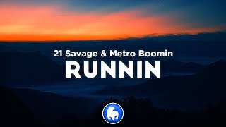 Watch 21 Savage  Metro Boomin Runnin video