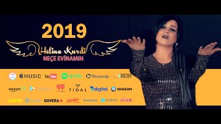 Helina Kurdi Neçe Evinamın Kürtçe Şarkı - Kürtçe  2019