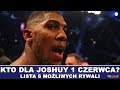 KTO DLA JOSHUY? OTO 6 MOŻLIWYCH RYWALI