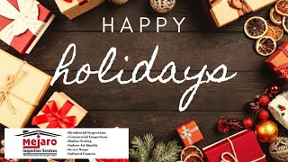 Happy Holidays - Inspections Today with Mejaro Inspection Services