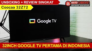 Unboxing & Review Singkat Coocaa 32Z72 Google Tv 32Inch Pertama Di Indonesia