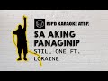 Sa Aking Panaginip - Still One ft. Loraine (Karaoke)