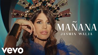 Jasmin Walia - Mañana