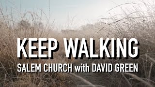 Keep Walking | David Green | November 7, 2021