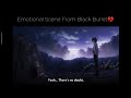 Black Bullet Emotional Scene 💔..